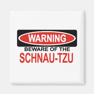 Vorsicht vor Schnau-Tzu Magnet