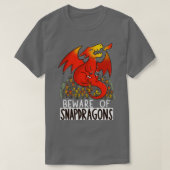 Vorsicht vor Snapdragons T-Shirt (Design vorne)