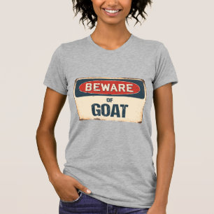 Vorsicht vor Ziege T-Shirt