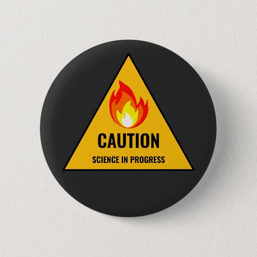 Vorsicht Wissenschaft in Arbeit Button (Vorderseite)