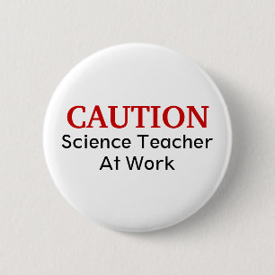 Vorsicht Wissenschaftslehrer Pin-Button Button