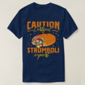 Vorsicht zertifizierter Stromboli T-Shirt (Design vorne)