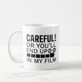 Vorsichtig oder du wirst in meinem Film enden Kaffeetasse (Links)