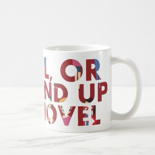 Vorsichtig, oder ich schreibe dich in meinen Roman Kaffeetasse