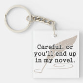 Vorsichtig oder Sie beendet oben in meinem neuen Schlüsselanhänger (Vorderseite)