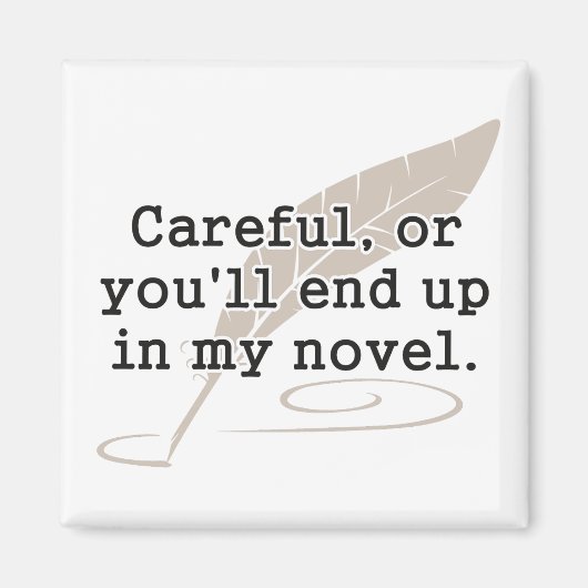 Vorsichtig, oder Sie werden in meinem neuen Schrif Magnet (Vorne)