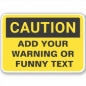 Vorsichtswarnung Benutzerdefiniertes Zeichen Aufkleber (Vorderseite)