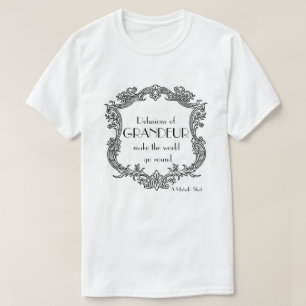 Vorstellungen von Grandeur - Ein MisterP-Shirt T-Shirt