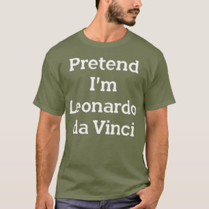 Vortäuschen Im Leonardo da Vinci Kostüm Funny Pa T-Shirt