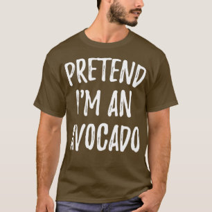 Vortäuschen Ix27m A Avocado Halloween-Kostüm T-Shirt
