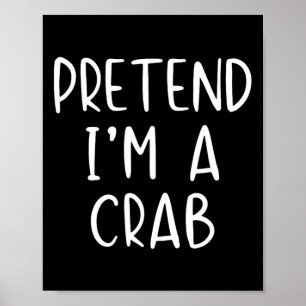 Vortäuschen von Krabbenkostüm Halloween Lazy Easy Poster