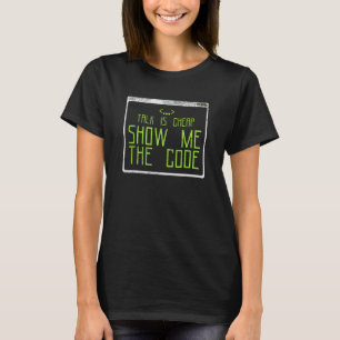 Vortrag ist billig zeigen Sie mir den Code 2 T-Shirt