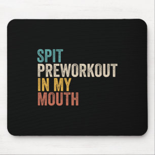 Vortrainieren in meinem Mouth Funny Gym Bodybuilde Mousepad