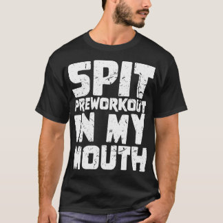 Vortrainieren von Spänen in meinem Mund 4 T-Shirt