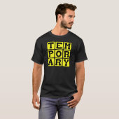 Vorübergehende, Kurze Laufzeit T-Shirt (Vorne ganz)