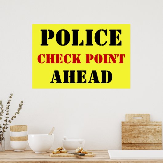 Vorwärts der Polizeikontrolle Poster (Küche)
