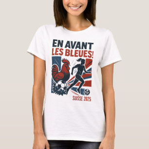 Vorwärts Les Bleues – Französische Frauenfußballma T-Shirt
