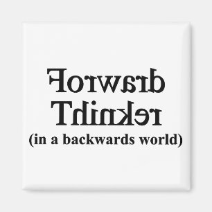 Vorwärtsdenker in einer rückwärts Welt Magnet