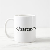 Vorwärtshieb-Sarkasmus-Code Kaffeetasse (Links)