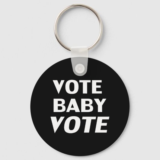 Vote Baby Vote - Schwarz-weiß Schlüsselanhänger (Vorderseite)