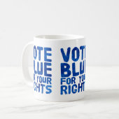 Vote Blue für Ihre Rechte Kaffeetasse (Vorderseite Links)