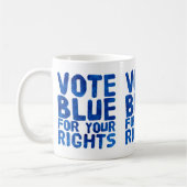 Vote Blue für Ihre Rechte Kaffeetasse (Links)