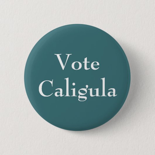 Vote Caligula Button (Vorderseite)