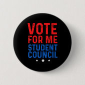 Vote For Me Student Council  Button (Vorderseite)
