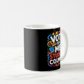 Vote For Me Student Council Great Vibes School Ele Kaffeetasse (VorderseiteRechts)