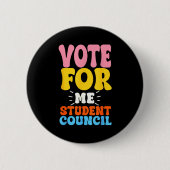 Vote For Me Student Council Youth Cool School Elec Button (Vorderseite)