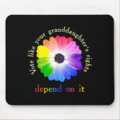 Vote Like Your Granddaughter's Rights Depend On It Mousepad (Vorne)