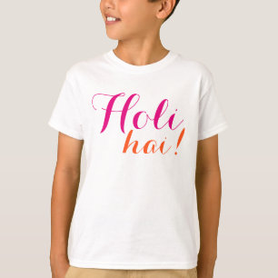 Vour eigene Redewendungen & Botschaften: Holi Hai! T-Shirt