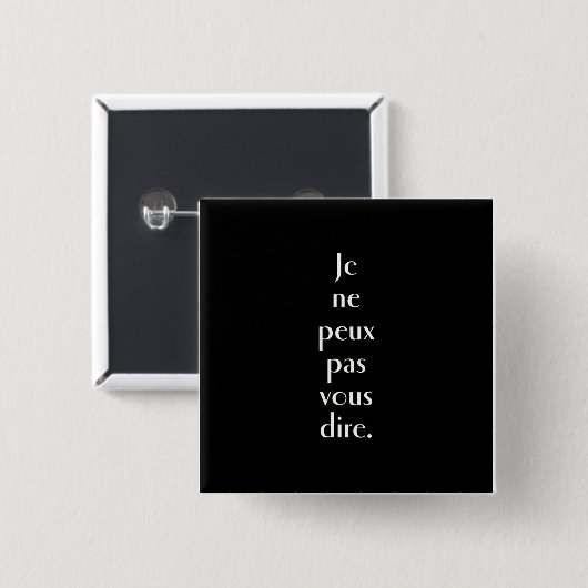 Vous entsetzliches Je Ne peux Pas Button (Vorne & Hinten)