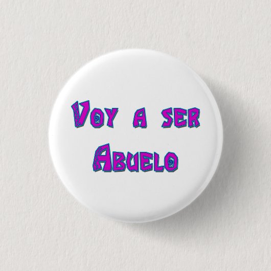 Voy ein ser Abuelo Button (Vorderseite)