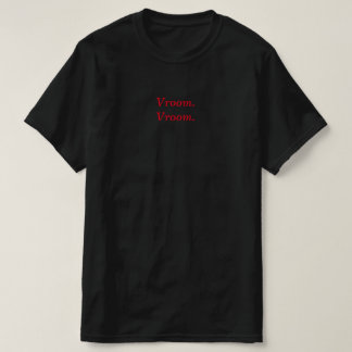 Vroom Vroom Motorrad T - Shirt