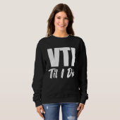 VTI Til I Die Börseninvestition Sweatshirt (Vorne ganz)
