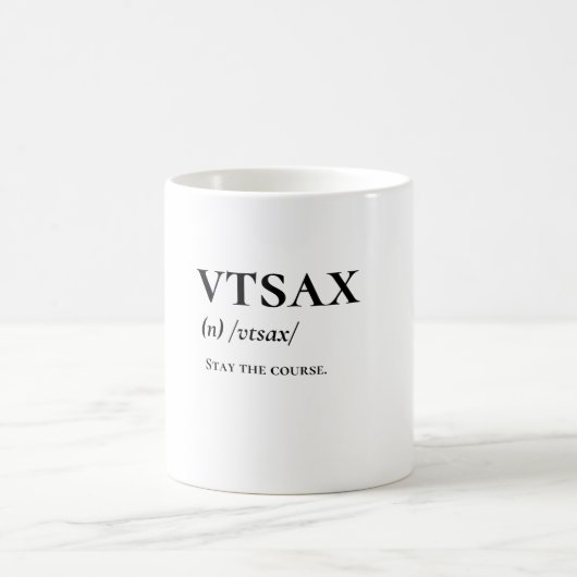 VTSAX & Bleibe The Course - Boglehead Tasse (Mittel)