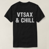 VTSAX und Chill ReReifen Early FI Inde Fund Invest T-Shirt (Design vorne)