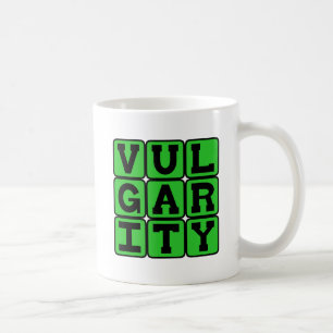 Vulgarität, Mangel an gutem Geschmack Kaffeetasse