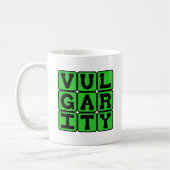 Vulgarität, mangelnder Geschmack Kaffeetasse (Links)