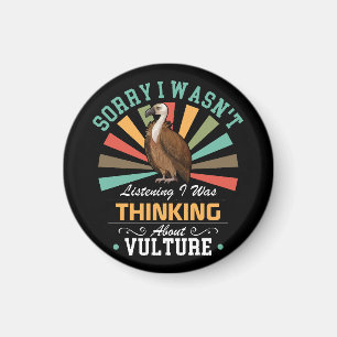 Vulturliebhaber Sorry, dass ich nicht hörte, ich w Magnet