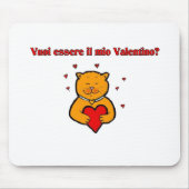 Vuoi essere IL MioValentino? Mousepad (Vorne)