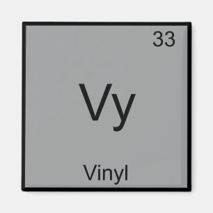 Vy - Vinyl Funny Chemistry Element Symbol T - Shir Magnet