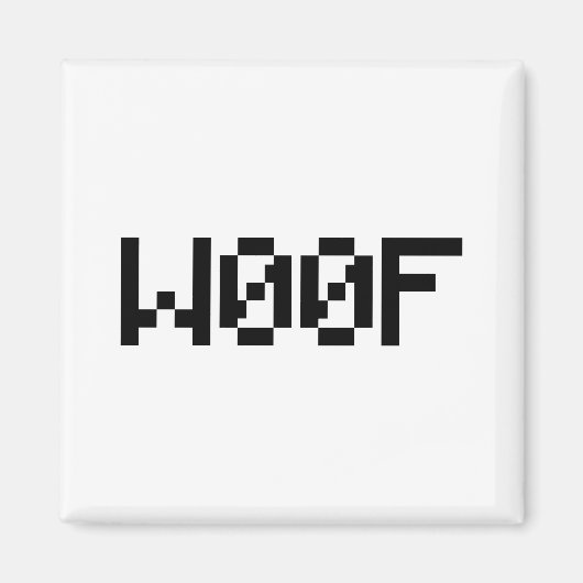 W00F [Leetspeak Animal Sounds] Magnet (Vorne)
