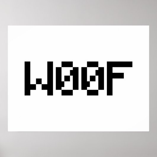 W00F [Leetspeak Animal Sounds] Poster (Vorne)