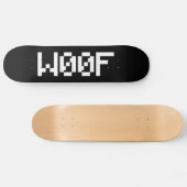 W00F [Leetspeak Animal Sounds] Skateboard (Horizontal)