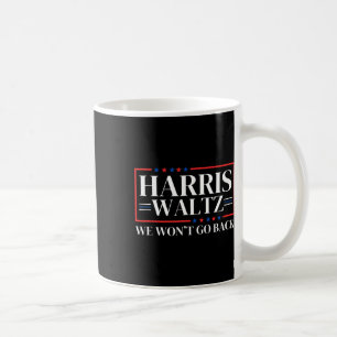 W 2024 Wir gehen nicht zurück Kaffeetasse