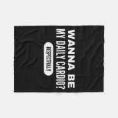 W Be My Daily Cardio Funny Gym Saying Fleecedecke (Vorderseite (Horizontal))