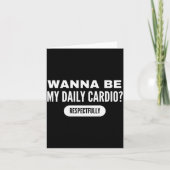 W Be My Daily Cardio Funny Gym Saying Karte (Vorderseite)