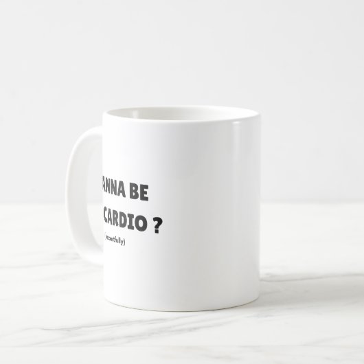 W Be My Daily Cardio Funny Gym Saying (on Back)  Kaffeetasse (Vorderseite Links)